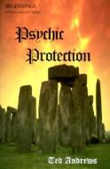 Psychic Protection di Ted Andrews edito da DRAGONHAWK PUB