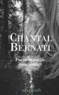 Partir avant de vous oublier di Chantal Bernati edito da Books on Demand