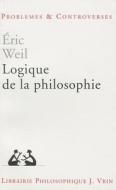 Logique de La Philosophie di Eric Weil edito da VRIN
