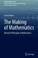 The Making Of Mathematics di Carlo Cellucci edito da Springer Nature Switzerland AG