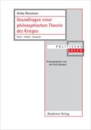 Grundfragen einer philosophischen Theorie des Krieges di Ulrike Kleemeier edito da De Gruyter Akademie Forschung