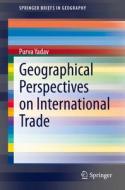 Geographical Perspectives on International Trade di Purva Yadav edito da Springer International Publishing