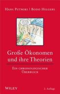 Große Ökonomen und ihre Theorien di Hans Putnoki, Bodo Hilgers edito da Wiley VCH Verlag GmbH