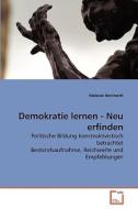 Demokratie lernen - Neu erfinden di Melanie Bernhardt edito da VDM Verlag
