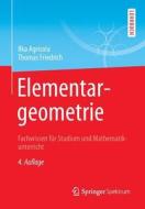 Elementargeometrie di Ilka Agricola, Thomas Friedrich edito da Springer-Verlag GmbH