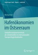 Hafenökonomien im Ostseeraum di Michael Bär edito da Springer Fachmedien Wiesbaden