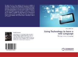 Using Technology to learn a new Language di Gariyb Almansour edito da LAP Lambert Academic Publishing