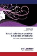 Facial soft tissue analysis- Empirical or Rational di Sarabjeet Singh, Mukti Gautam, Gurinderpal Sandhu edito da LAP Lambert Academic Publishing