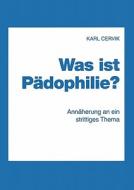 Was ist Pädophilie? di Karl Cervik edito da Books on Demand