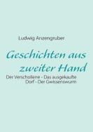 Geschichten aus zweiter Hand di Ludwig Anzengruber edito da Books on Demand