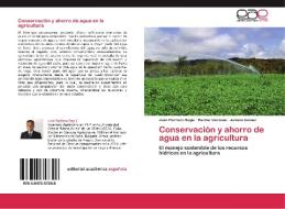 Conservación y ahorro de agua en la agricultura di Juan Pacheco Seguí, Reimar Carlesso, Juliano Gomez edito da EAE