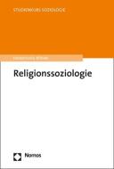 Religionssoziologie di Heidemarie Winkel edito da Nomos Verlagsges.MBH + Co