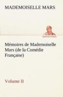 Mémoires de Mademoiselle Mars (volume II) (de la Comédie Française) di Mademoiselle Mars edito da tredition