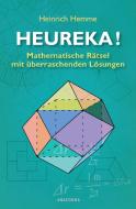 Heureka! Mathematische Rätsel mit überraschenden Lösungen di Heinrich Hemme edito da Anaconda Verlag