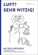 Luft? Sehr witzig! / Hrsg. Luftmuseum Amberg e.V. edito da Koch-Schmidt-Wilhelm GbR