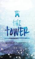 The Tower di Nicole Campbell edito da Next Chapter