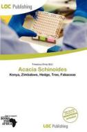 Acacia Schinoides edito da Loc Publishing