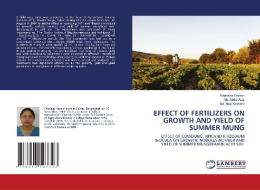 EFFECT OF FERTILIZERS ON GROWTH AND YIEL di KHADEZA YASMIN edito da LIGHTNING SOURCE UK LTD