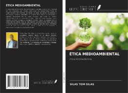 ÉTICA MEDIOAMBIENTAL di Silas Tom Silas edito da Ediciones Nuestro Conocimiento