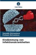 Eindämmung von Infektionskrankheiten di Saurabh Shrivastava, Prateek Shrivastava edito da Verlag Unser Wissen