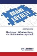 The impact Of Advertising On The Brand Acceptance The impact Of Advertising On The Brand Acceptance