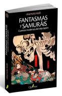 Fantasmas y samuráis : cuentos modernos del viejo Japón di Kido Okamoto edito da Quaterni