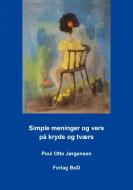 Simple meninger og vers på kryds og tværs di Poul Otto Jørgensen edito da Books on Demand