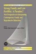Strong family and low fertility:a paradox? edito da Springer Netherlands