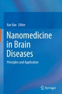 Nanomedicine in Brain Diseases: Principles and Application edito da SPRINGER NATURE