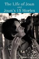 The Story Of Joan And Joan's 15 Stories edito da Old Africa Books