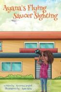 Ayana's Flying Saucer Sighting di Rowena Campbell edito da BOLD Publishing