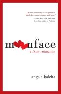 Moonface di Angela Balcita edito da HarperCollins Publishers Inc