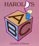 Harold's ABC Board Book di Crockett Johnson edito da HarperFestival