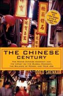 The Chinese Century: The Rising Chinese Economy and Its Impact on the Global Economy, the Balance of Power, and Your Job di Oded Shenkar edito da FT PR