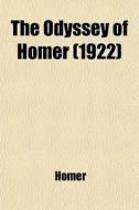 The Odyssey Of Homer (1922) di Homer edito da General Books Llc