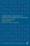 Knowledge Processes in Globally Distributed Contexts di P. Van Fenema, Paul van Fenema, J. Kotlarsky, I. Oshri edito da Palgrave Macmillan UK