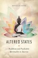Altered States di Douglas Osto edito da Columbia University Press