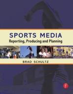Sports Media di Bradley E. Schultz edito da Taylor & Francis Ltd