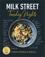 Milk Street: Tuesday Nights di Christopher Kimball edito da Little, Brown & Company