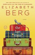 The Last Time I Saw You di Elizabeth Berg edito da BALLANTINE BOOKS