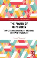 The Power Of Opposition di Simone Wegmann edito da Taylor & Francis Ltd