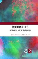 Recoding Life di Sakari Tamminen, Eric Deibel edito da Taylor & Francis Ltd