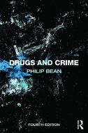 Drugs and Crime di Philip Bean edito da Taylor & Francis Ltd