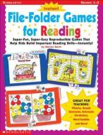 Instant File-Folder Games for Reading: Super-Fun, Super-Easy Reproducible Games That Help Kids Build Important Reading Skills-Independently! di Marilyn Myers Burch edito da Teaching Resources
