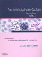 Fine Needle Aspiration Cytology di Mary K. Sidawy, Syed Z. Ali edito da Elsevier Health Sciences