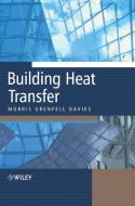 Building Heat Transfer di Davies edito da John Wiley & Sons