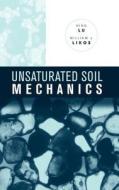 Unsaturated Soil Mechanics di Ning Lu, William J. Likos, Lu edito da John Wiley & Sons