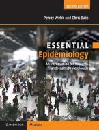 Essential Epidemiology di Penny Margaret Webb, Chris Bain edito da Cambridge University Press