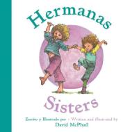 Hermanas/Sisters di David McPhail edito da Houghton Mifflin