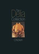 The Delia Collection: Chicken di Delia Smith edito da BBC Books